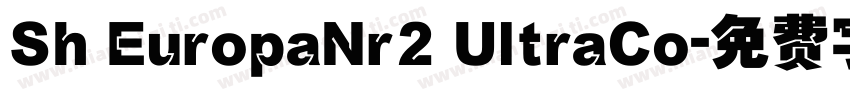 Sh EuropaNr2 UltraCo字体转换